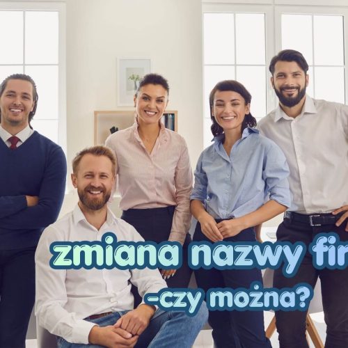 Czy można zmienić nazwę firmy