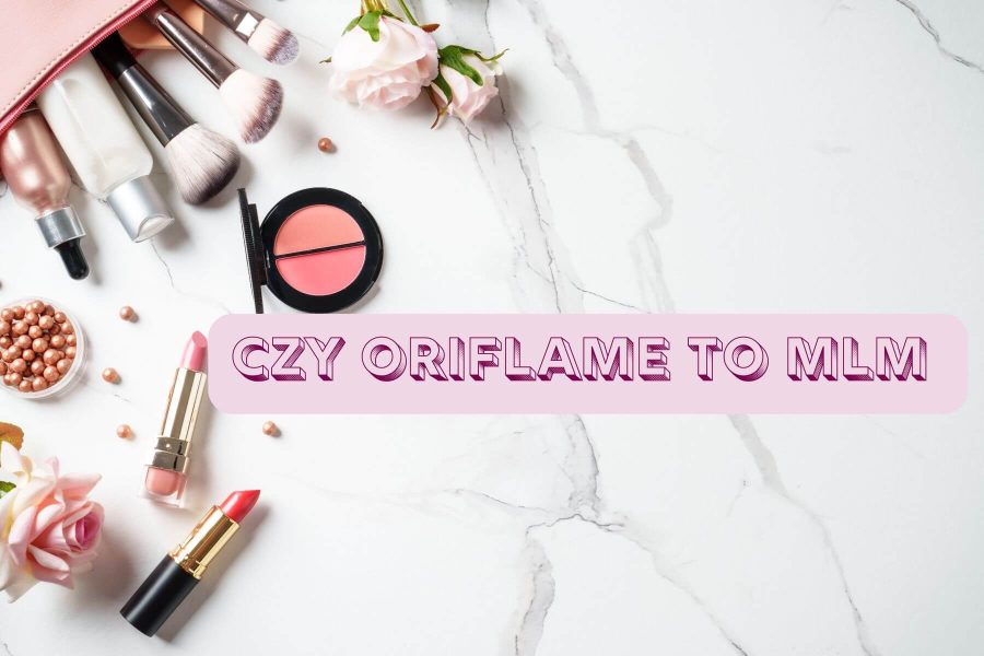 Czy Oriflame to MLM