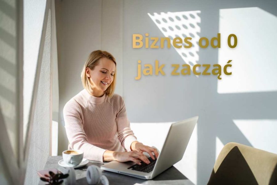 Biznes od zera: praktyczny przewodnik krok po kroku dla początkujących przedsiębiorców
