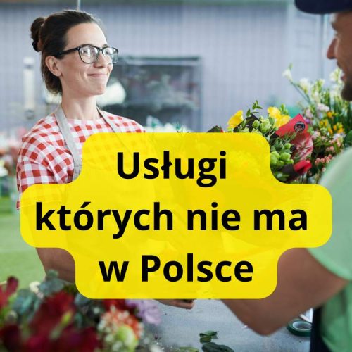 Usługi których nie ma w Polsce: przykład 25 popularnych usług za granicą