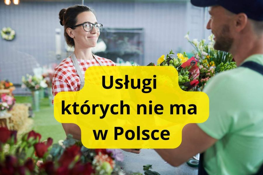 Usługi których nie ma w Polsce: przykład 25 popularnych usług za granicą