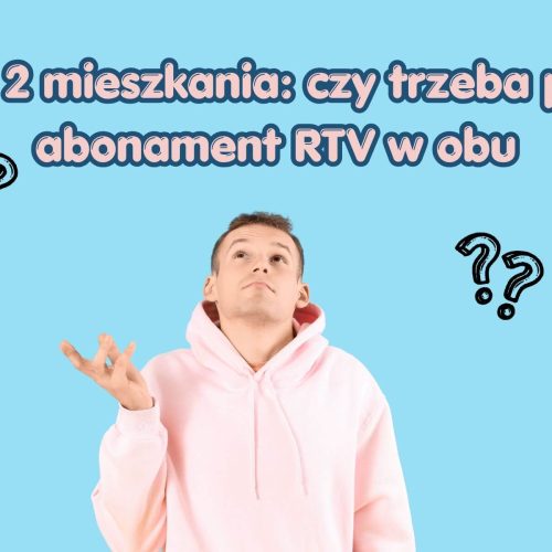 Mam 2 mieszkania: czy trzeba płacić abonament RTV w obu? Wyjaśnienie przepisów